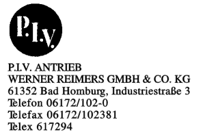P.I.V. ANTRIEB WERNER REIMERS GMBH & CO. KG P.I.V. ANTRIEB WERNER REIMERS GMBH & CO. KG
