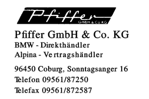 Pfiffer GmbH & Co. KG BMW - Direkthändler Alpina - Vertragshändler Pfiffer GmbH & Co. KG BMW - Direkthändler Alpina - Vertragshändler