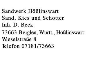 Sandwerk Hößlinswart Sand, Kies und Schotter Inh. D. Beck Sandwerk Hößlinswart Sand, Kies und Schotter Inh. D. Beck