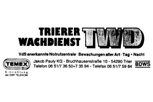 Trierer Wachdienst TWD VdS anerkannte Notrufzentrale - Bewachtungen aller Art - Tag + Nacht Jakob Pa Trierer Wachdienst TWD VdS anerkannte Notrufzentrale - Bewachtungen aller Art - Tag + Nacht Jakob Pa