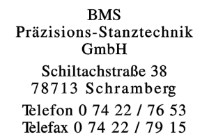 BMS Präzisions-Stanztechnik GmbH BMS Präzisions-Stanztechnik GmbH