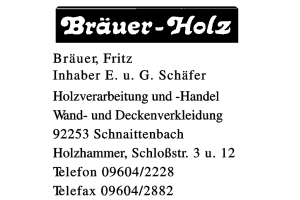 Bräuer, Fritz Inhaber E. u. G. Schäfer Bräuer, Fritz Inhaber E. u. G. Schäfer