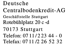 Deutsche Centralbodenkredit-AG Geschäftsstelle Stuttgart Deutsche Centralbodenkredit-AG Geschäftsstelle Stuttgart