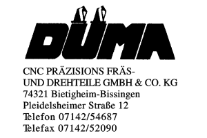Düma CNC PRÄZISIONS FRÄS- UND DREHTEILE GMBH & CO. KG Düma CNC PRÄZISIONS FRÄS- UND DREHTEILE GMBH & CO. KG