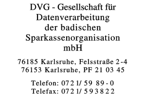 DVG - Gesellschaft für Daten-  verarbeitung der badischen  Sparkassenorganisation mb DVG - Gesellschaft für Daten-  verarbeitung der badischen  Sparkassenorganisation mb