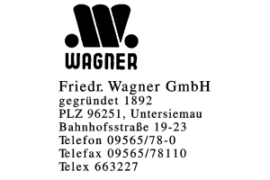 Friedr. Wagner GmbH gegründet 1892