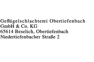Geflügelschlachterei Obertiefenbach GmbH & Co. KG Geflügelschlachterei Obertiefenbach GmbH & Co. KG