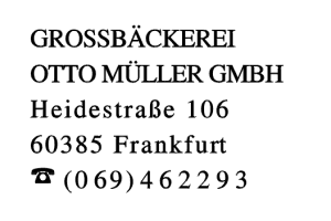GROSSBÄCKEREI OTTO MÜLLER GMBH
