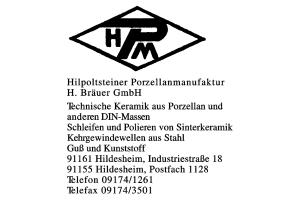 Hilpoltsteiner Porzellanmanufaktur H. Bräuer GjmbH Hilpoltsteiner Porzellanmanufaktur H. Bräuer GjmbH