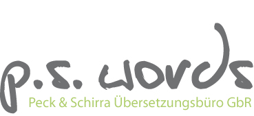 p.s. words - Peck & Schirra Übersetzungsbüro GbR